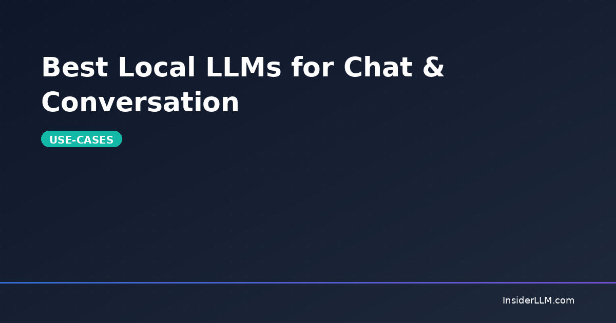Lms Chat Examples Best Local LLMs for Chat & Conversation | InsiderLLM